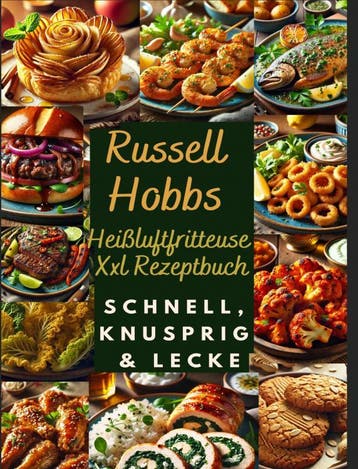 Russell Hobbs Heißluftfritteuse Xxl Rezeptbuch: Schnell, Knu, Verzenden, Nieuw, Nora Genussliebe