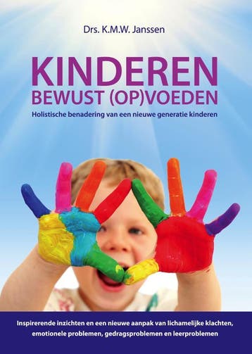 Kinderen bewust (op)voeden 9789081900706 K.M.W. Janssen, Verzenden, Zo goed als nieuw, K.M.W. Janssen
