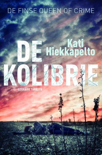 De kolibrie 9789022332290 Kati Hiekkapelto, Boeken, Verzenden