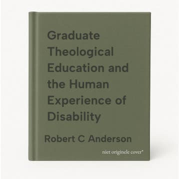 Graduate Theological Education and the Human Experience of, Verzenden, Zo goed als nieuw, Robert C Anderson