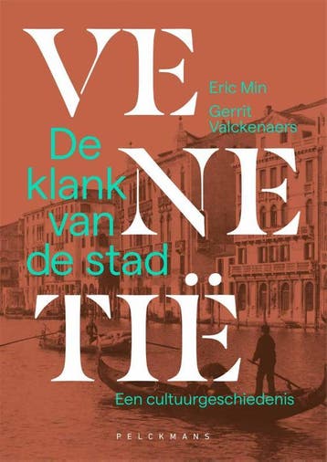 Venetië, De Klank Van De Stad | Gerrit Valckenaers; Eric Min, Boeken, Verzenden, Nieuw, Gerrit Valckenaers; Eric Min