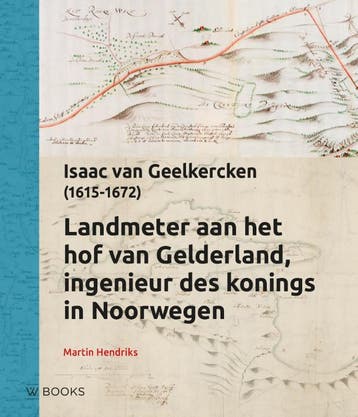 Landmeter Aan Het Hof Van Gelderland, Ingenieur Des Konings, Verzenden, Martin Hendriks