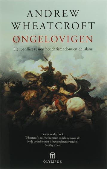 Ongelovigen / Olympus 9789046700556 A. Wheatcroft, Verzenden, A. Wheatcroft