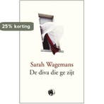 De diva die ge zijt 9789462674622 Sarah Wagemans, Verzenden, Zo goed als nieuw, Sarah Wagemans