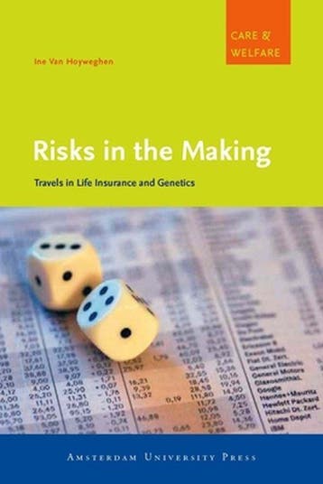 Risks in the Making / Care & Welfare / 2 9789053569276, Verzenden, Gelezen, Ine van Hoyweghen