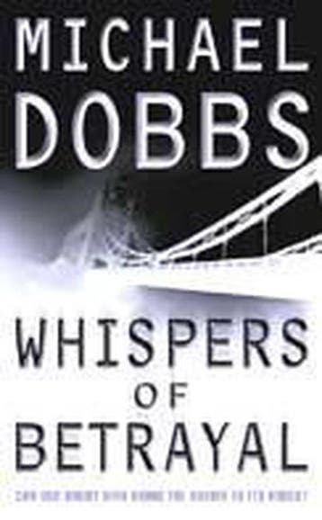 Whispers of Betrayal 9780006497998 Michael Dobbs, Verzenden, Gelezen, Michael Dobbs
