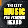 BEST MUSIC YOUVE NEVER HEARD, THE 9781848360037, Verzenden, Nigel Williamson