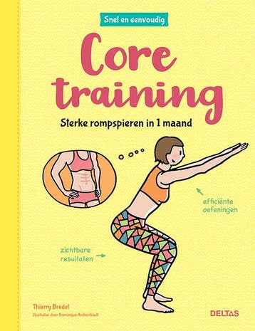 Core training / Snel en eenvoudig 9789044753493, Verzenden, Thierry Bredel
