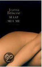 Slaap met me 9789041409409 Joanna Briscoe, Boeken, Verzenden, Gelezen, Joanna Briscoe