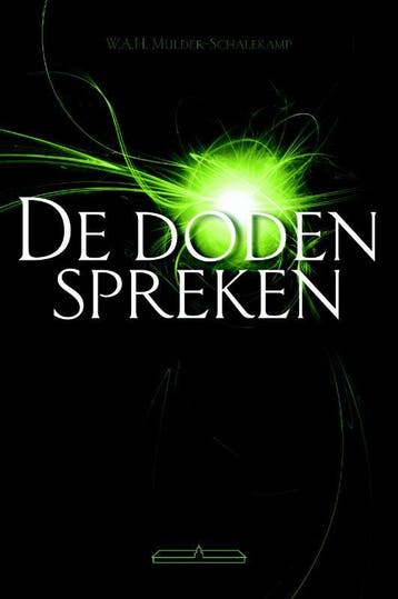De doden spreken 9789049400606 W.A.H. Mulder-Schalekamp, Verzenden, W.A.H. Mulder-Schalekamp