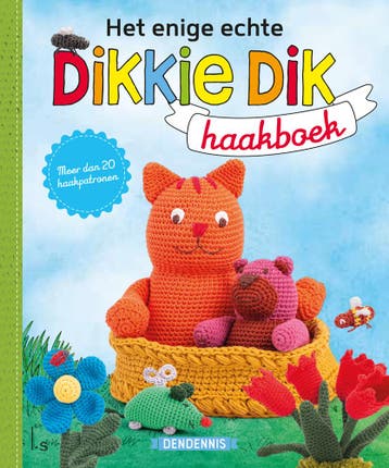 Het enige echte Dikkie Dik haakboek 9789024590322 Dendennis, Verzenden, Zo goed als nieuw, Dendennis