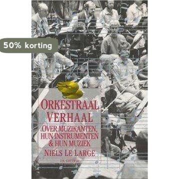 ORKESTRAAL VERHAAL 9789025724887 Large, Verzenden, Gelezen, Large