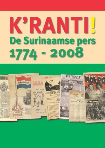 Kranti ! De Surinaamse pers, 1774-2008 9789068325355, Verzenden, M. Koninck