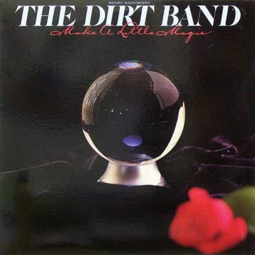 The Dirt Band - Make A Little Magic, Verzenden, Gebruikt