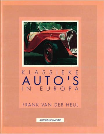 KLASSIEKE AUTOS IN EUROPA (AUTOMUSEUMGIDS), Nieuw