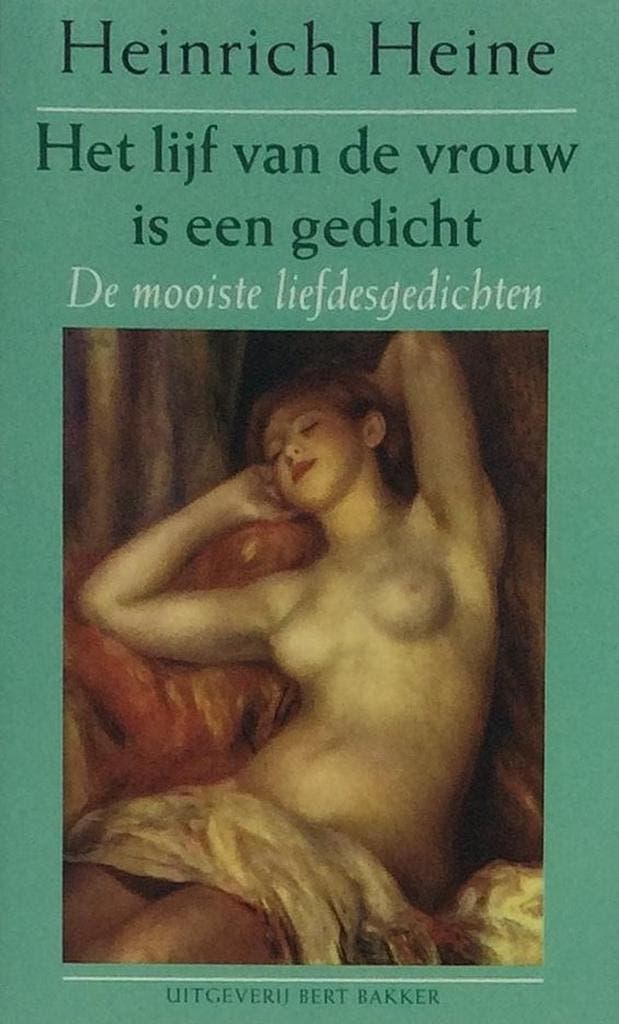 LIJF VAN DE VROUW IS EEN GEDICHT 9789035119086 H. Heine, Boeken, Gedichten en Poëzie, Zo goed als nieuw, Verzenden