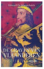 De Graven Van Vlaanderen (864-1384) 9789002268458, Boeken, Verzenden, Nieuw, Edward De Maesschalck