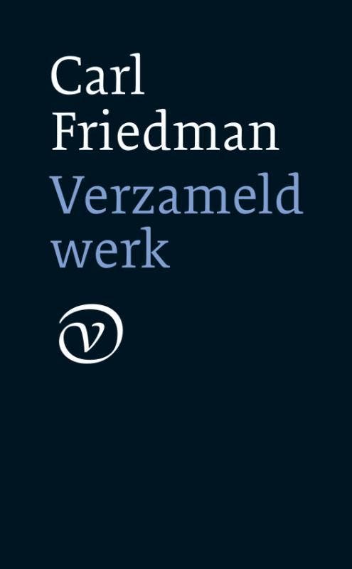 Verzameld werk 9789028211063 Carl Friedman, Livres, Romans, Envoi