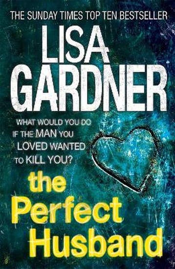 The Perfect Husband (FBI Profiler 1) 9780755396177, Verzenden, Lisa Gardner