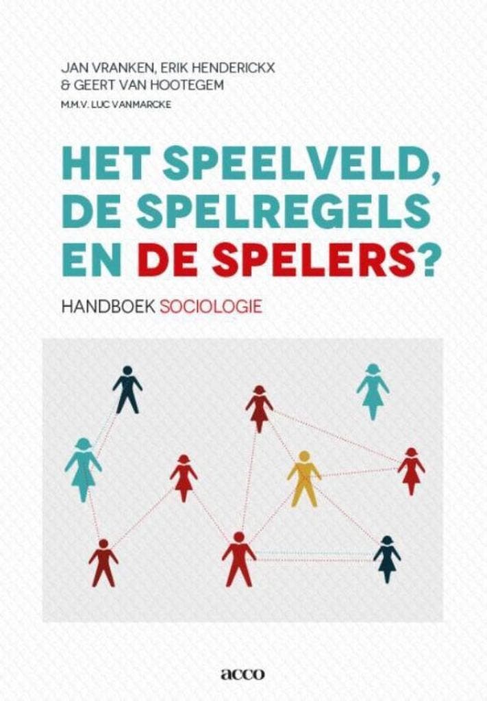 Het speelveld, de spelregels en de spelers 9789462927285, Boeken, Politiek en Maatschappij, Gelezen, Verzenden
