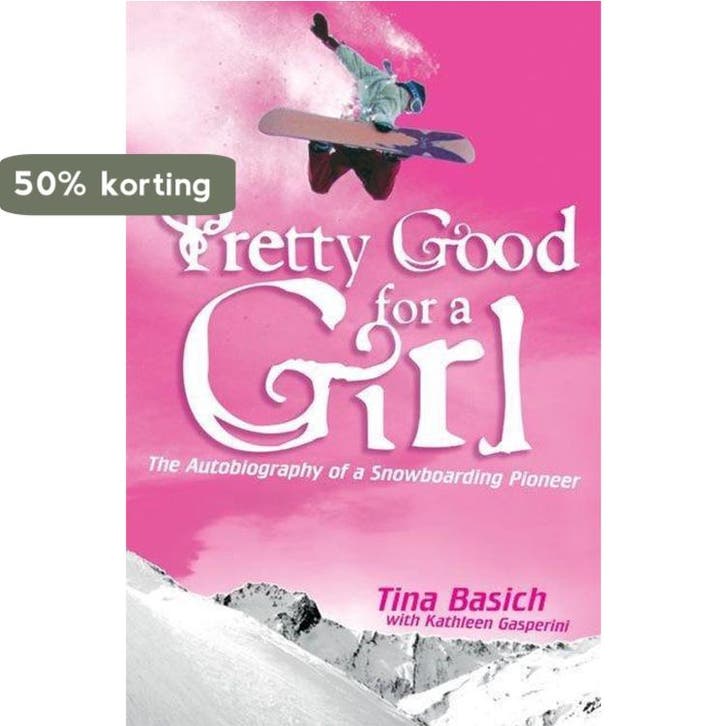 Pretty Good for a Girl 9780060532208 Tina Basich, Boeken, Taal | Engels, Gelezen, Verzenden