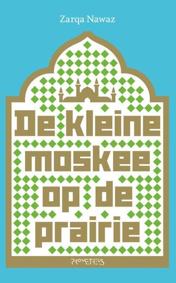De kleine moskee op de prairie 9789044629484 Zarqa Nawaz, Verzenden, Zarqa Nawaz