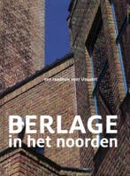 Berlage in het noorden 9789491196157 Titus M. Eliëns, Verzenden, Titus M. Eliëns