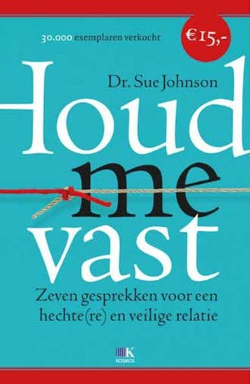Houd me vast 9789021552682 Sue Johnson, Boeken, Verzenden, Zo goed als nieuw, Sue Johnson