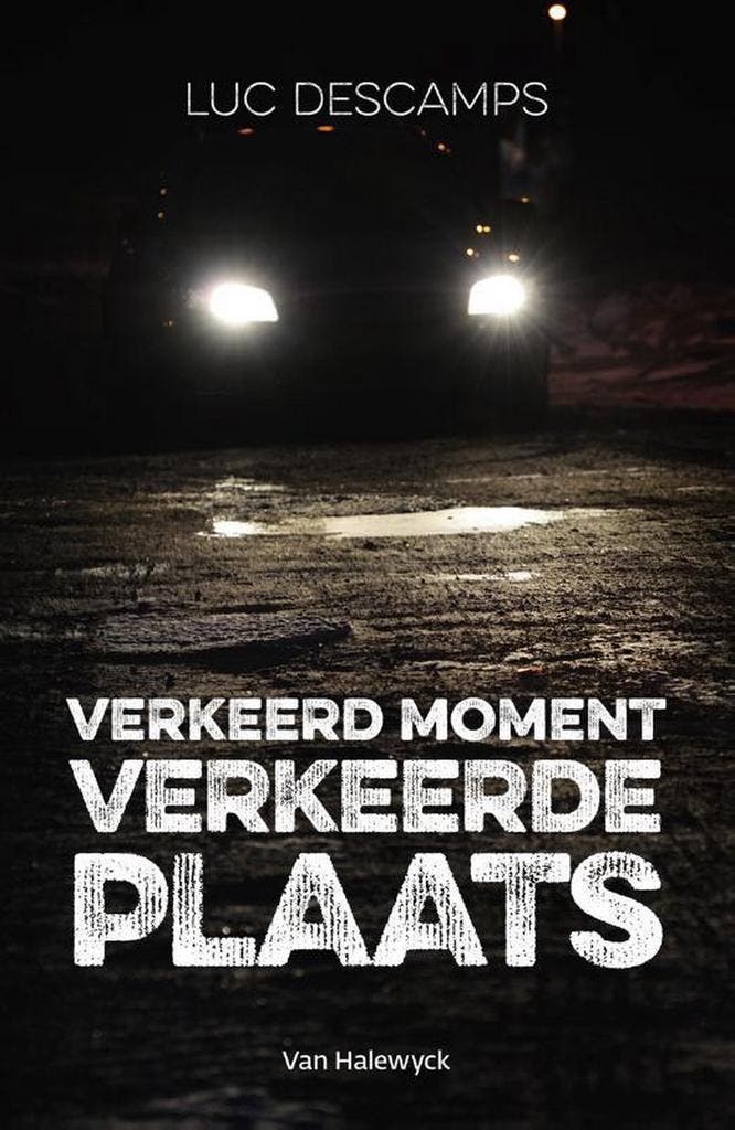 Verkeerd moment, verkeerde plaats 9789461319920 Luc Descamps, Boeken, Kinderboeken | Jeugd | 13 jaar en ouder, Gelezen, Verzenden