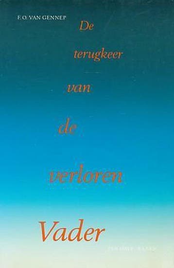 TERUGKEER VAN DE VERLOREN VADER 9789025944186 VAN GENNEP, Boeken, Verzenden, Gelezen, VAN GENNEP