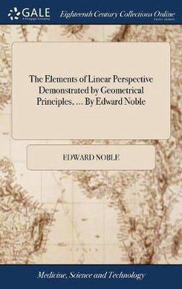 The Elements of Linear Perspective Demonstrated by, Verzenden, Edward Noble
