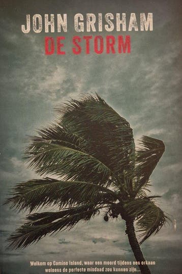 De storm 9789044985320 John Grisham, Verzenden, Zo goed als nieuw, John Grisham