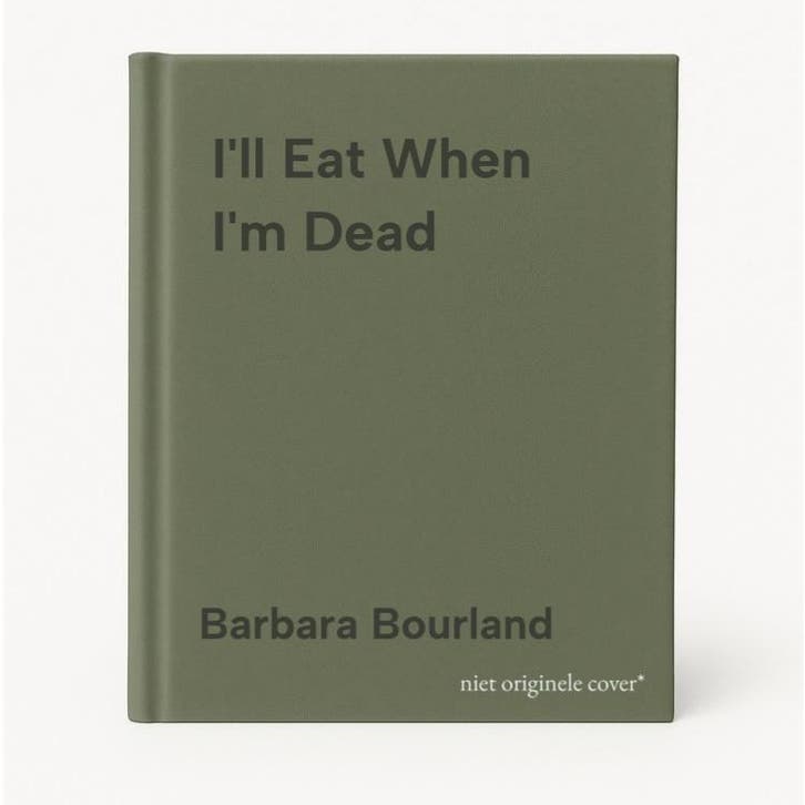 Ill Eat When Im Dead 9781784298562 Barbara Bourland, Livres, Langue | Anglais, Envoi