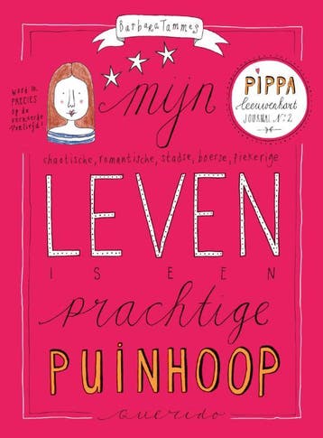 Mijn leven is een prachtige puinhoop / Pippa Leeuwenhart / 2, Verzenden, Barbara Tammes
