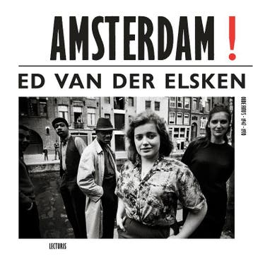 Amsterdam! Oude FotoS 1947-1970 | Ed Elsken | Nieuw, Verzenden, Nieuw, Ed Elsken
