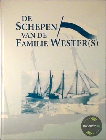 De schepen van de familie Wester(s) 9789090121659, Verzenden, G.J. Mulder