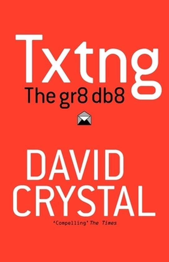 Txtng The Gr8 Db8 9780199571338 David Crystal, Livres, Langue | Anglais, Envoi