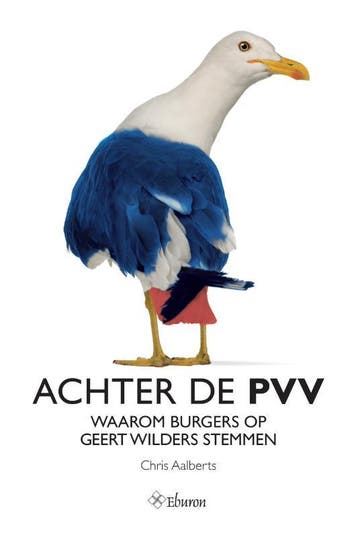 Achter de PVV 9789059726840 Chris Aalberts, Verzenden, Zo goed als nieuw, Chris Aalberts