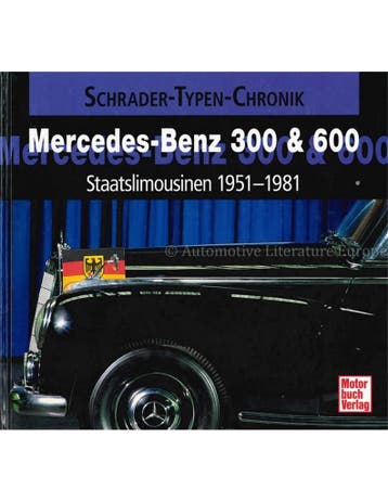 MERCEDES-BENZ 300 & 600, STAATSLIMOUSINEN 1951-1981 ( SCHR.., Ophalen of Verzenden, Nieuw