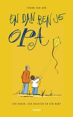 En dan ben je opa 9789089890184 Frank van Ark, Verzenden, Zo goed als nieuw, Frank van Ark