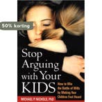 Stop Arguing With Your Kids 9781572302846 Michael P. Nichols, Verzenden, Gelezen, Michael P. Nichols