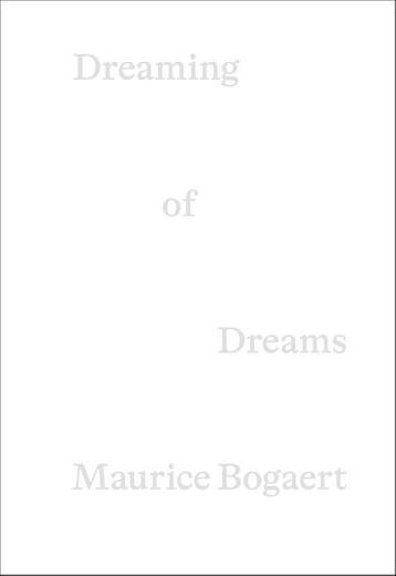 Dreaming Of Dreams | Maurice Bogaert | Nieuw, Verzenden, Maurice Bogaert