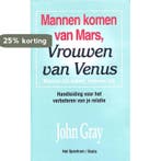 Mannen komen van Mars, vrouwen van Venus 9789027431394, Verzenden, John Gray