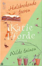 Wilde Tuinen / Halsbrekende Toeren 9789047516637, Boeken, Verzenden, Gelezen, Katie Fforde