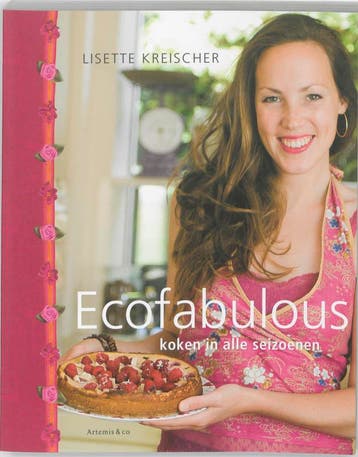 Ecofabulous koken in alle seizoenen 9789047200918, Verzenden, Zo goed als nieuw, Lisette Kreischer