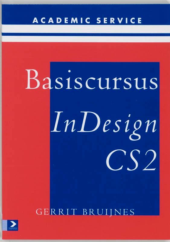 Basiscursus InDesign CS2 / Basiscursussen 9789039524220, Boeken, Informatica en Computer, Gelezen, Verzenden