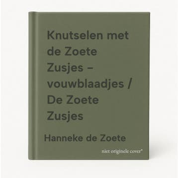 Knutselen met de Zoete Zusjes - vouwblaadjes / De Zoete, Verzenden, Hanneke de Zoete
