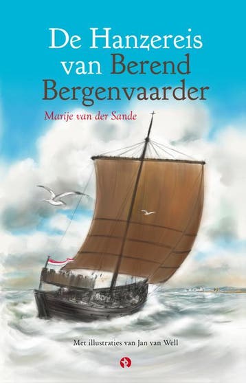 De Hanzereis van Berend Bergenvaarder 9789047623632, Verzenden, Marije van der Sande