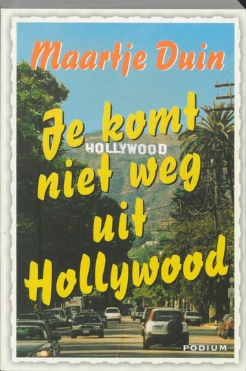 Je Komt Niet Weg Uit Hollywood 9789057593963 M. Duin, Verzenden, Zo goed als nieuw, M. Duin