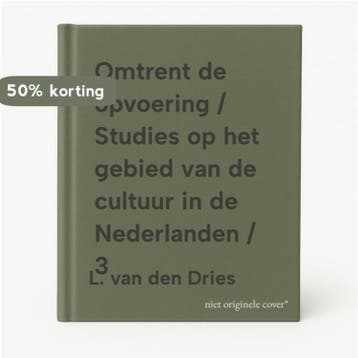 Omtrent de opvoering / Studies op het gebied van de cultuur, Verzenden, L. van den Dries